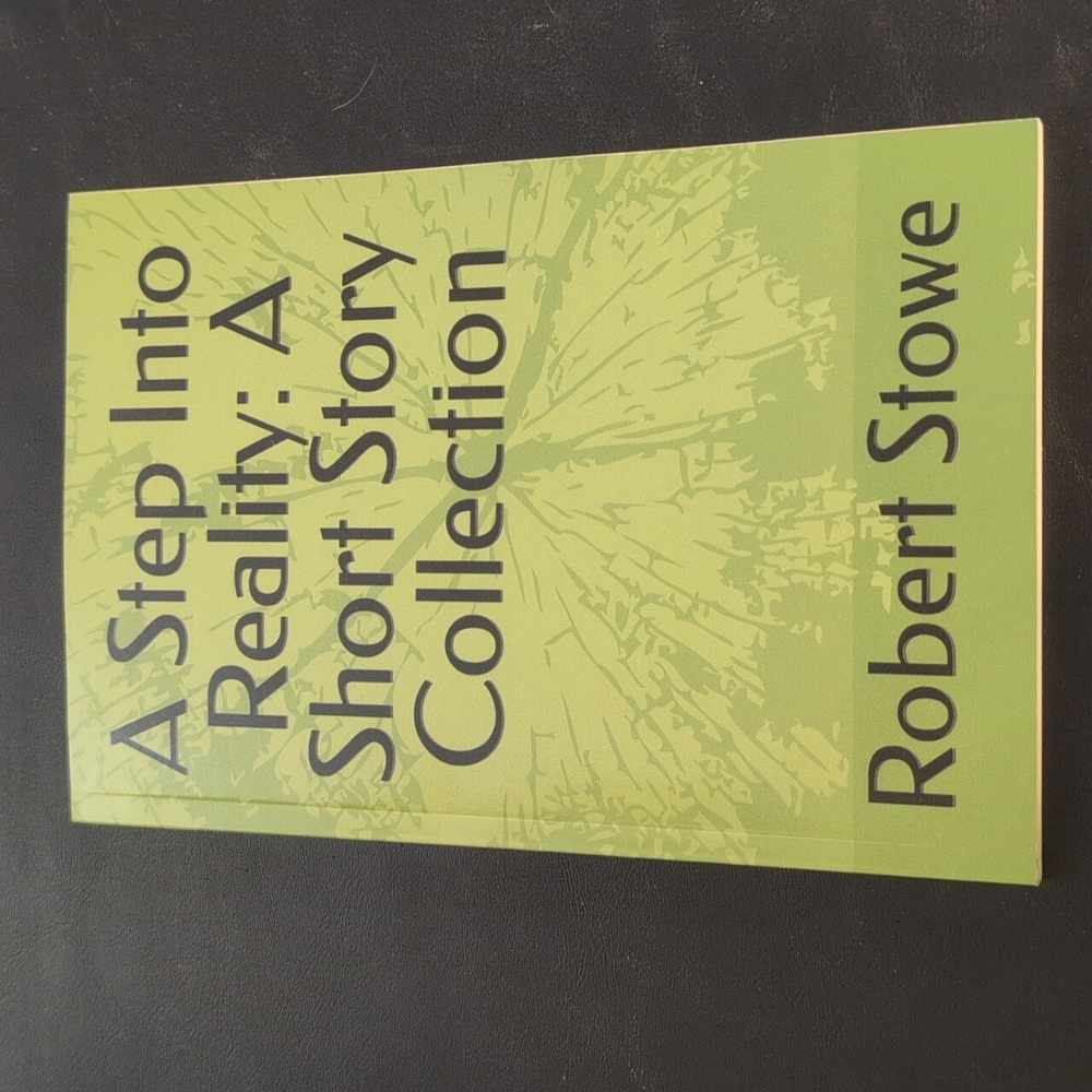 A Step Into Reality: A Short Story Collection Signed Copy